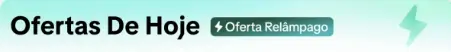 Ofertas de Hoje — Oferta Relâmpago